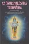 A. C. BHAKTIVEDANTA SWAMI PRABHUPÁDA - Az önmegvalósítás tudománya [antikvár]