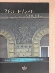 Régi házak üzenete... [antikvár]