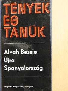 Alvah Bessie - Újra Spanyolország [antikvár]
