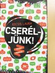 Kocsis Laura - Cseréljünk! [antikvár]
