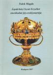 Tulok Magda - Árpád-házi Szent Erzsébet stockholmi fej-erekyetartója (dedikált) [antikvár]