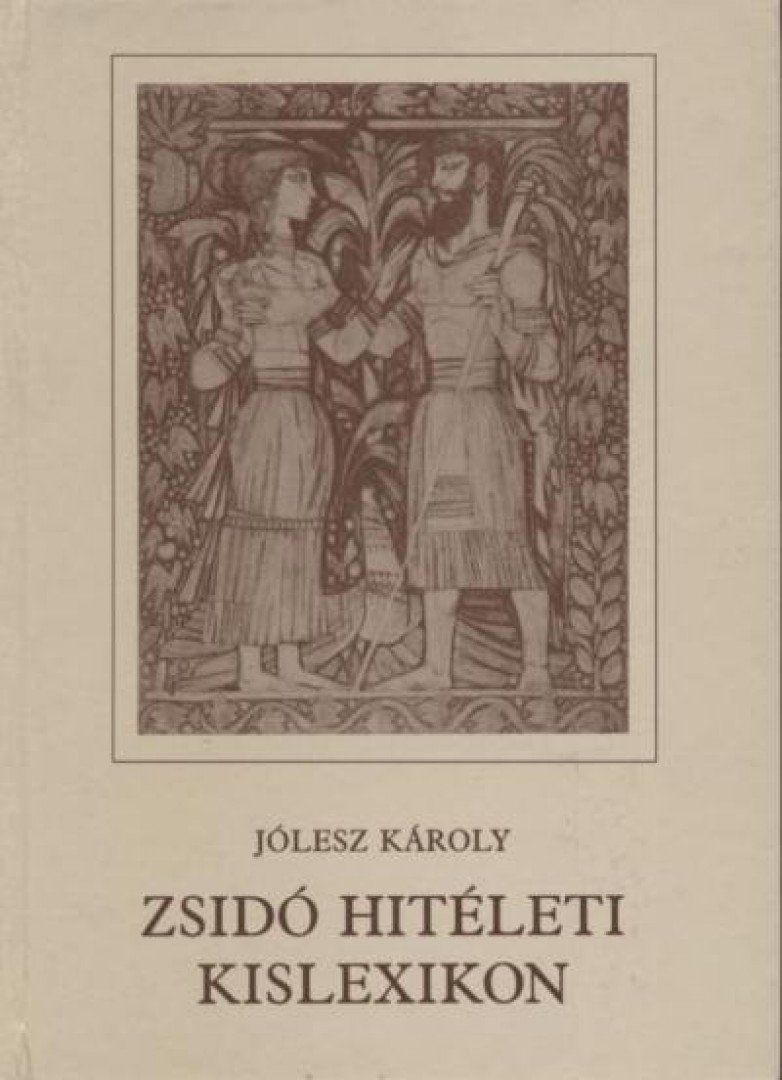 Jólesz Károly - Zsidó hitéleti kislexikon [antikvár]