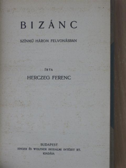 Herczeg Ferenc - Bizánc/Ocskay brigadéros [antikvár]
