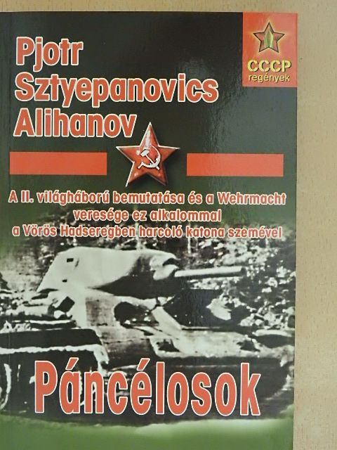 Pjotr Sztyepanovics Alihanov - Páncélosok [antikvár]
