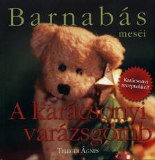 Telegdi Ágnes - Barnabás meséi - A karácsonyi varázsgömb [antikvár]