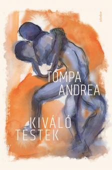 Tompa Andrea - Kiváló testek [eKönyv: epub, mobi]