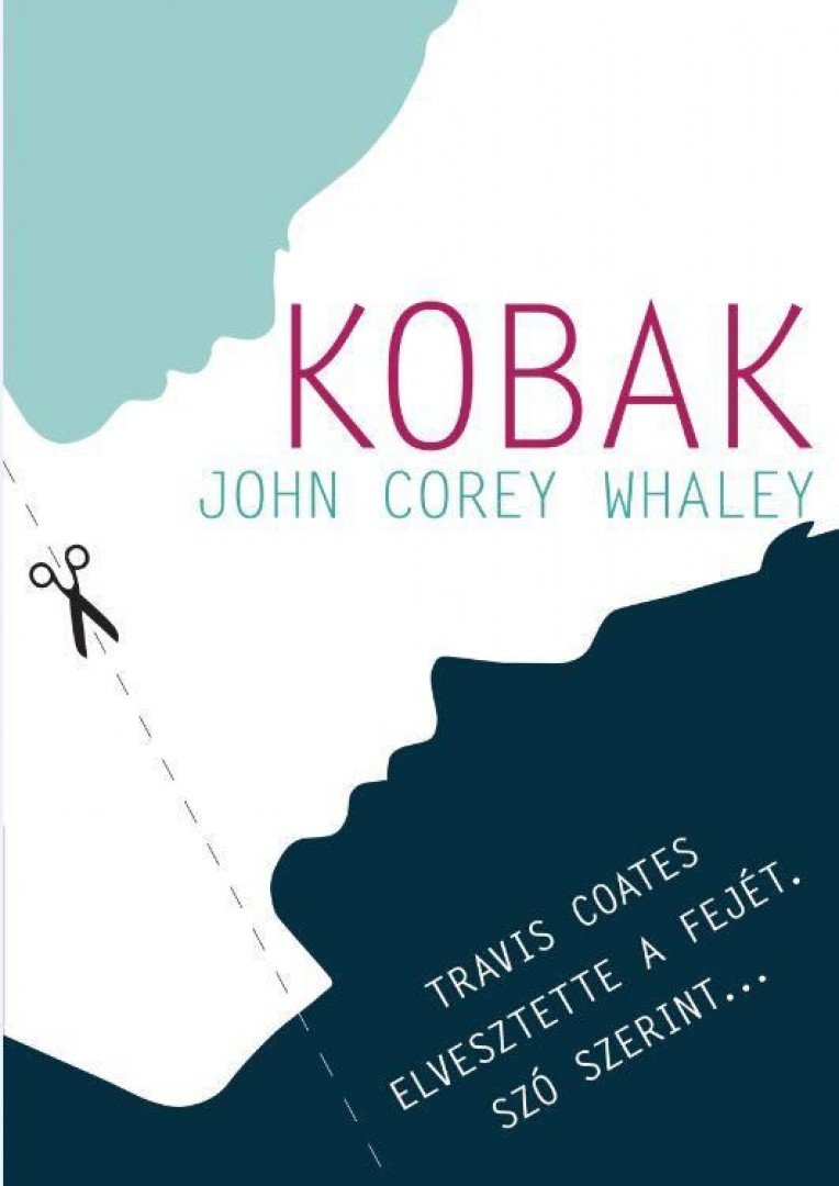 John Corey Whaley - Kobak [antikvár]