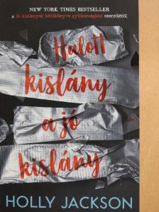 Holly Jackson - Halott kislány a jó kislány [antikvár]
