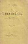 Francis Jammes - Le Roman du Lièvre [antikvár]
