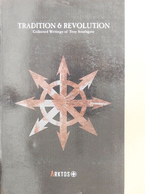 Troy Southgate - Tradition & Revolution [antikvár]