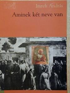 Imreh András - Aminek két neve van [antikvár]
