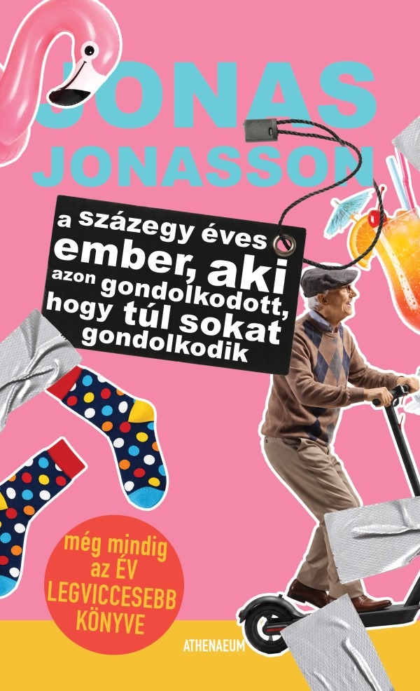 Jonas Jonasson - A százegy éves ember, aki azon gondolkodott, hogy túl sokat gondolkodik [eKönyv: epub, mobi]