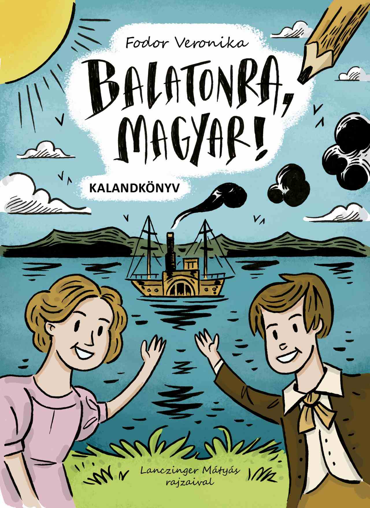 Fodor Veronika - Balatonra, magyar! - kalandkönyv [szépséghibás]