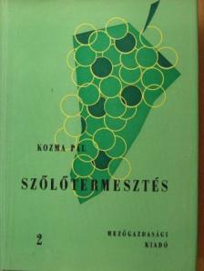 Kozma Pál - Szőlőtermesztés 2. [antikvár]