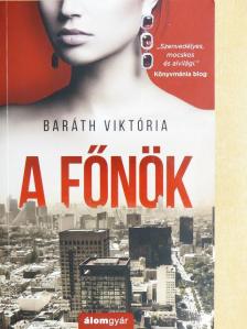 Baráth Viktória - A főnök [antikvár]
