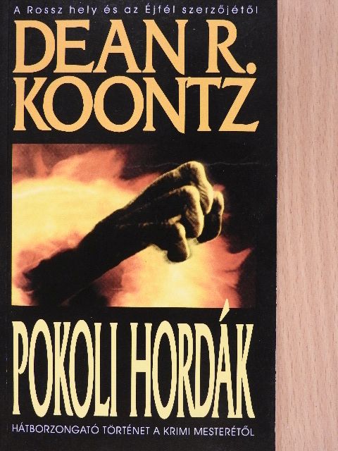 Dean R. Koontz - Pokoli hordák [antikvár]