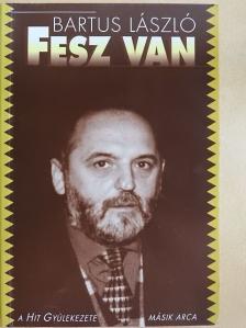 Bartus László - Fesz van [antikvár]