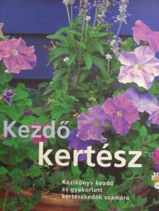 Anthony Atha - Kezdő kertész [antikvár]