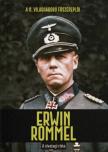 Joan Solé - Erwin Rommel - A sivatagi róka [antikvár]