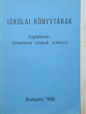 Ballér Endréné - Iskolai könyvtárak [antikvár]