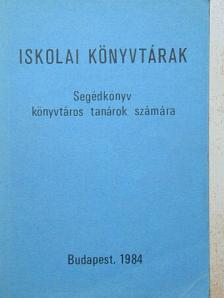Ballér Endréné - Iskolai könyvtárak [antikvár]