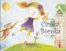 Lak Kata - Ciróka Boróka meséi Újpestről [antikvár]
