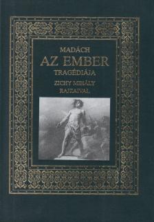 Madách Imre, Zichy Mihály - Az ember tragédiája - Díszkiadás [antikvár]