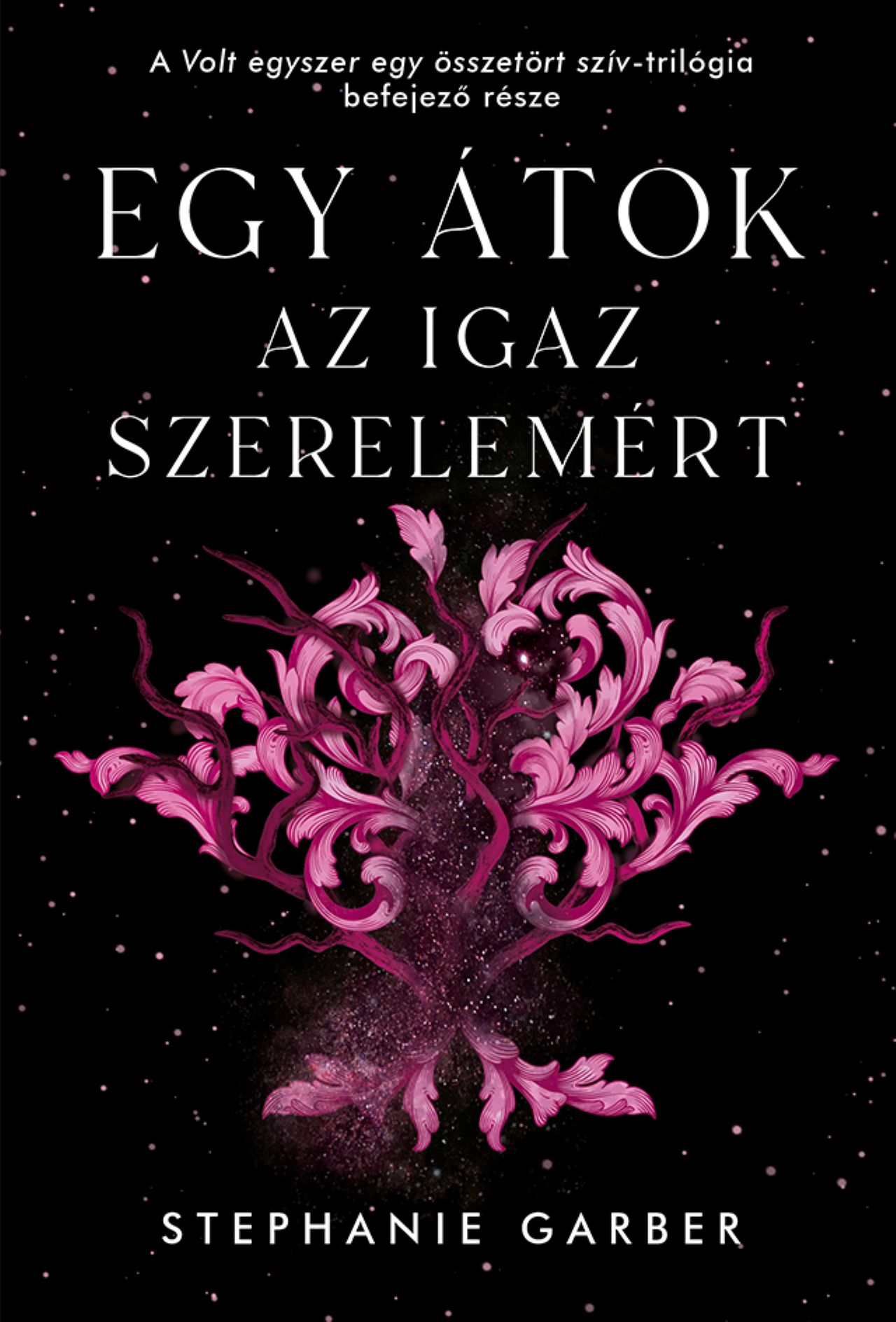 Stephanie Garber - Egy átok az igaz szerelemért