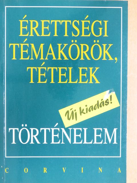Berzy Piroska - Érettségi témakörök, tételek - Történelem [antikvár]
