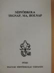 Balázsi Károly - Népfőiskola tegnap, ma, holnap [antikvár]