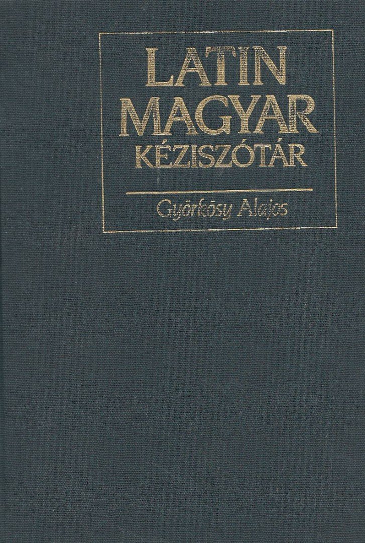 GYÖRKÖSY ALAJOS - Latin-magyar kéziszótár [antikvár]