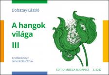 DOBSZAY LÁSZLÓ - A HANGOK VILÁGA III