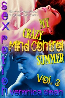 Sloan Veronica - Sex Potion: My Crazy Mind Control Summer 3 [eKönyv: epub, mobi]