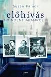 Susan Faludi - Előhívás - Mindent apámról [eKönyv: epub, mobi]