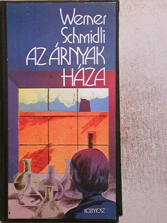 Werner Schmidli - Az árnyak háza [antikvár]