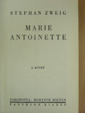 Stephan Zweig - Marie Antoinette I-II. [antikvár]