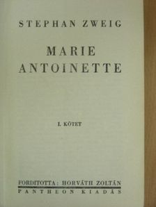 Stephan Zweig - Marie Antoinette I-II. [antikvár]