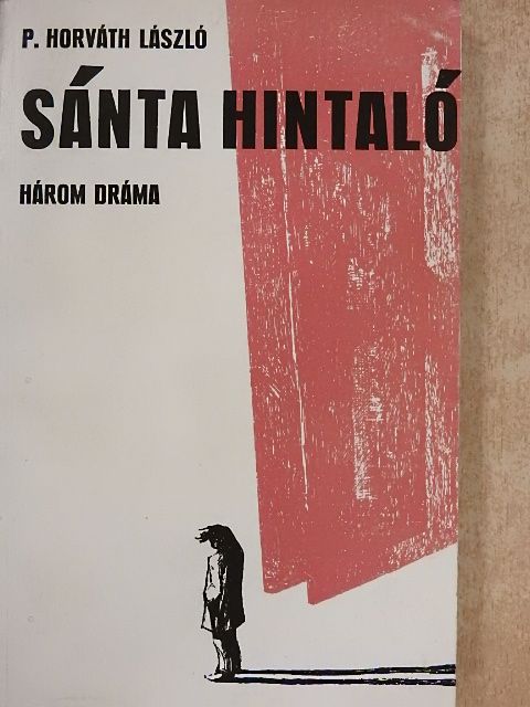 P. Horváth László - Sánta hintaló [antikvár]