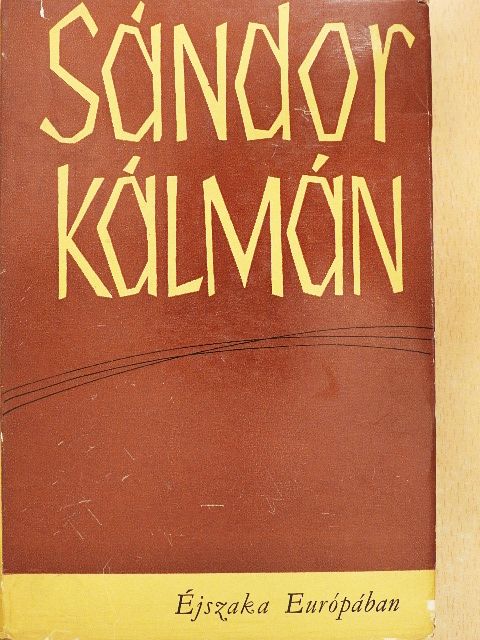 Sándor Kálmán - Éjszaka Európában [antikvár]