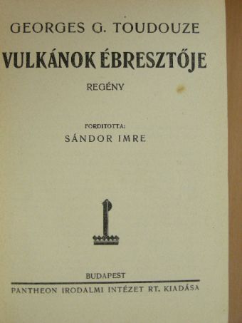 Georges G. Toudouze - Vulkánok ébresztője [antikvár]