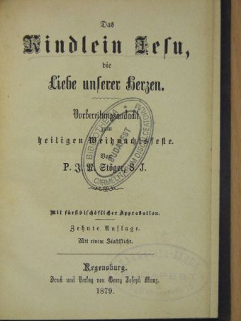 J. R. Stöger - Das Kindlein Jesu, die Liebe unserer Herzen (gótbetűs) [antikvár]