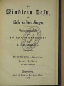 J. R. Stöger - Das Kindlein Jesu, die Liebe unserer Herzen (gótbetűs) [antikvár]