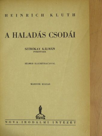Heinrich Kluth - A haladás csodái [antikvár]