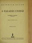 Heinrich Kluth - A haladás csodái [antikvár]