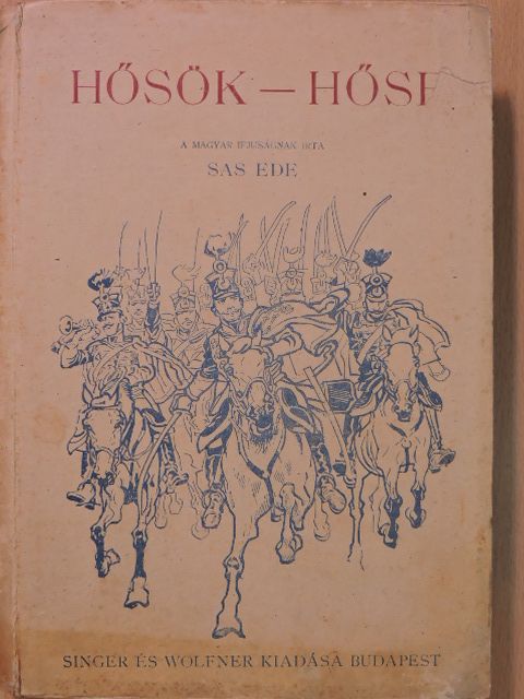 Sas Ede - Hősök-hőse [antikvár]