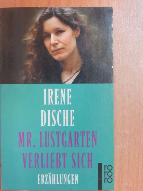 Irene Dische - Mr. Lustgarten verliebt sich [antikvár]