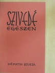 Németh Zsuzsa - Szivedé egészen [antikvár]