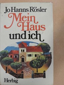 Jo Hanns Rösler - Mein Haus und ich [antikvár]