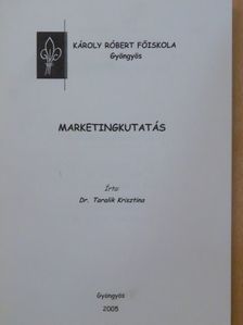 Dr. Taralik Krisztina - Marketingkutatás [antikvár]