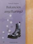 Várhelyi András - Bakancsos angolkeringő [antikvár]